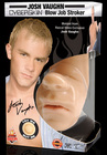 Josh Vaughn Mouth Stroker