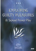 Exploring/enjoying Guilty Pleasures