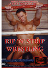 Rip And Strip Wrestling