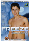 Dont Freeze Come Inside