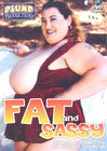Fat And Sassy