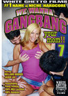 We Wanna Gang Bang Your Mom 07