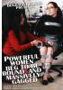 Powerful Women Beg To Be Bound