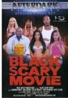 Black Scary Movie {dd}