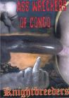 Ass Wreckers Of Congo