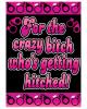For the crazy bitch who's getting hitched large gift bag