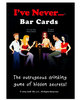 I've never bar cards