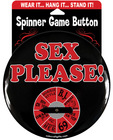 Sex please spinner button - wear it, hang it...stand it
