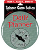 Daily planner spinner button - wear it, hang it...stand it