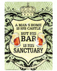 A man's home is his castle - tin sign