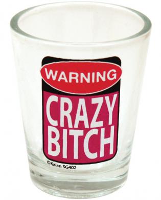 Warning crazy bitch clear shot glass