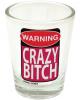 Warning crazy bitch clear shot glass