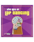 Peekaboo, the art of lap dancing