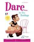 Dare...to try bondage