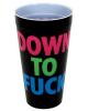 Down to fuck drinking cup