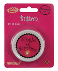 Bachelorette fun flashing single til sunrise button