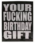 Your F*cking Birthday Gift Black Gift Bag Sex Toy Product