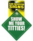 Show Me Your Titties Car Window Signs Sex Toy Product