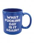 Attitude Mug What F*cking Day Is It Again - 22oz Sex Toy Product