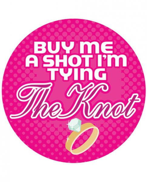 Buy Me A Shot I'm Tying The Knot 3 inches Button Sex Toy Product