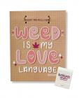 Weed Is My Love Language Greeting Card W/matchbook Sex Toy Product