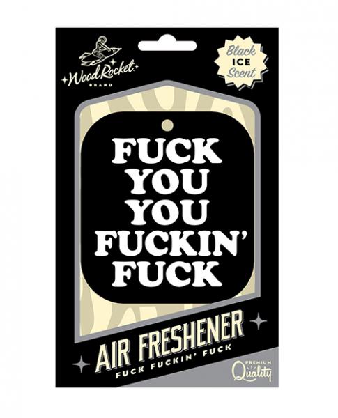 Wood Rocket F*ck You You F*cking F*ck Air Freshener - Black Ice Sex Toy Product