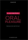 Sexy Little Book Of Oral Pleasure By Ava Cadell Ph.D, Ed.D 