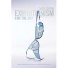 Exhibitionism For The Shy