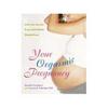Your Orgasmic Pregnancy 