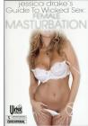 Jessica Guide To Wicked Sex: Female Masturbation -Dvd