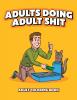 Adults Doing Adult Shit Coloring Book (net) Sex Toy Product Image 1