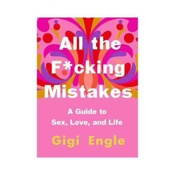 All The F*cking Mistakes: A Guide To Sex, Love And Life Sex Toy Product
