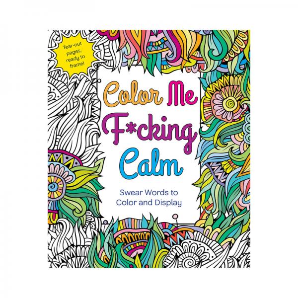 Color Me F*cking Calm Coloring Book Sex Toy Product
