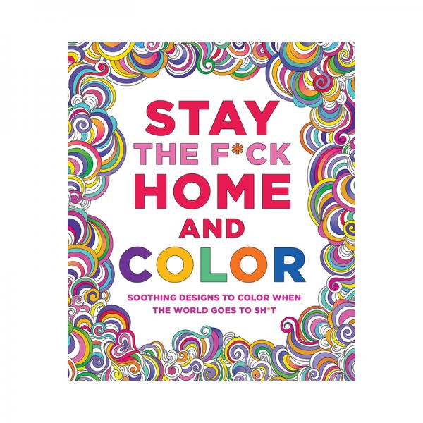 Stay The F*ck Home And Color Coloring Book Sex Toy Product