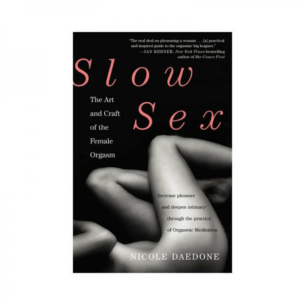 Slow Sex: The Art And Craft Of The Female Orgasm Sex Toy Product