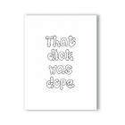 That Dick Was Dope Naughty Kard Sex Toy Product