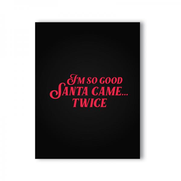 I'm So Good Santa Came... Twice Naughty Kard Sex Toy Product