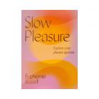Slow Pleasure: Explore Your Pleasure Spectrum Sex Toy Product