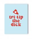 Tri-tip The Dick Naughty Greeting Card Sex Toy Product