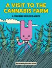 A Visit To The Cannabis Farm Coloring Book (net) Sex Toy Product