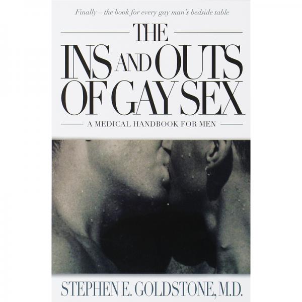 The Ins And Outs Of Gay Sex: A Medical Handbook For Men Image 1